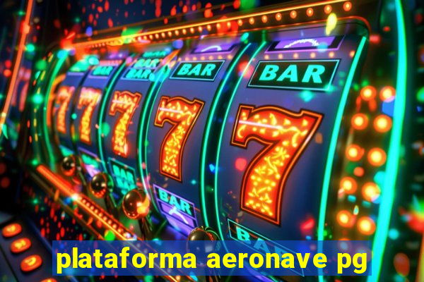 plataforma aeronave pg